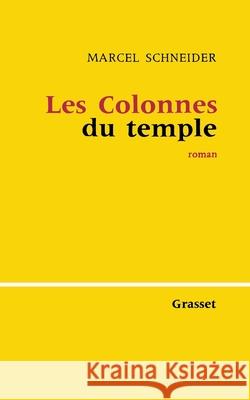 Les colonnes du temple Schneider-M 9782246808596