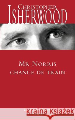 Mr Norris change de train Isherwood-C 9782246811398