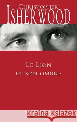 Le lion et son ombre Isherwood-C 9782246850823