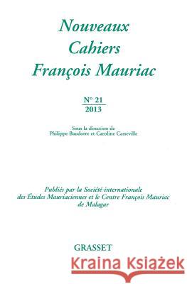 Nouveau cahiers Fran?ois Mauriac n?21 Mauriac-F 9782246850953