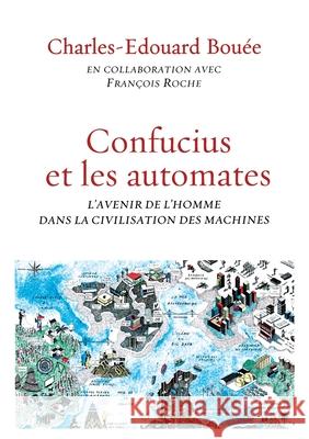 Confucius Et Les Automates Bouee-C E+roche-F 9782246851622