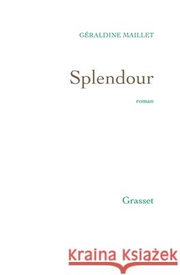 Splendour Maillet-G 9782246852131