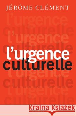 L Urgence Culturelle Clement-J 9782246853893 Grasset