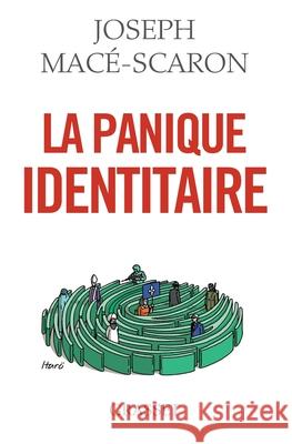 La panique identitaire Mace Scaron-J 9782246853947