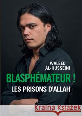 Blasphemateur Al-Husseini-W 9782246854616 Grasset