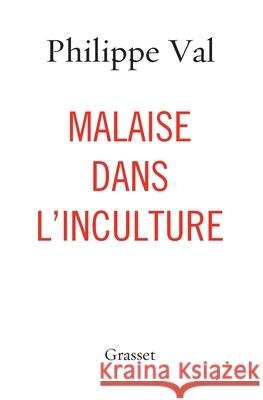 Malaise dans l'inculture Val-P 9782246856740 Grasset
