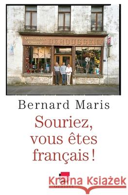 Souriez, vous ?tes Fran?ais ! Maris-B 9782246861102