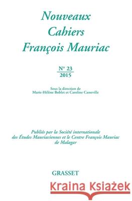 Nouveaux cahiers Fran?ois Mauriac n?23 Mauriac-F 9782246861836 Grasset