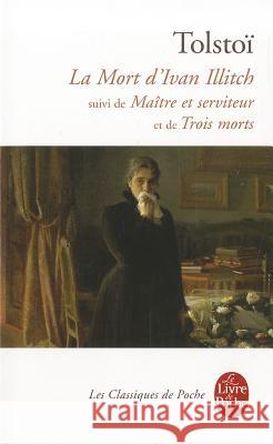 La Mort D Ivan Illitch L. Tolstoi 9782253001775