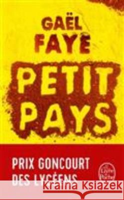 Petit Pays : Ausgezeichnet mit dem Prix Goncourt des Lycéens Faye, Gael 9782253070443 LGF