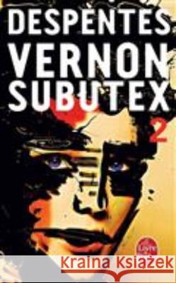 Vernon Subutex. Bd.2 Despentes, Virginie 9782253087670 Le Livre de Poche, P.