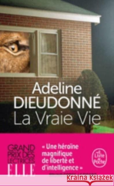 La vraie vie Adeline Dieudonne 9782253100782