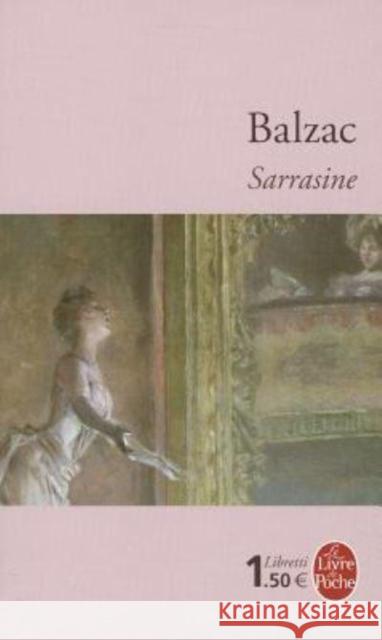 Sarrasine Honore de Balzac 9782253193050 Le Livre de poche