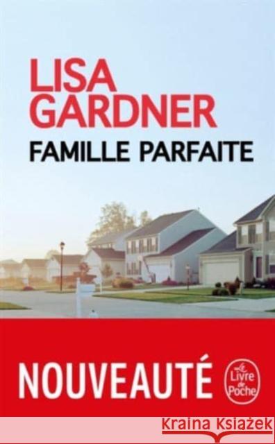 Famille parfaite Lisa Gardner   9782253237082 Le Livre de poche