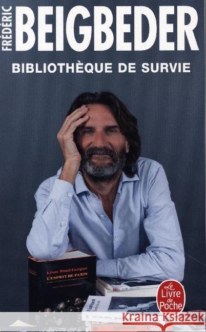 Bibliothèque de survie Beigbeder, Frederic 9782253936244 Librairie Generale Française