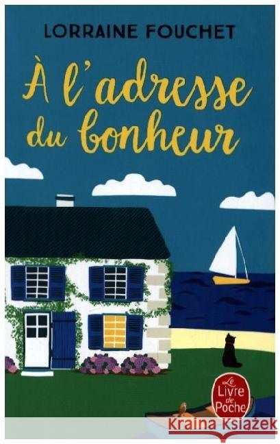 A l'adresse du bonheur Fouchet, Lorraine 9782253940883 Librairie Generale Française