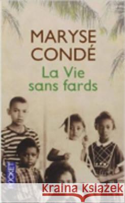 La Vie sans Fards Condé, Maryse 9782266238373