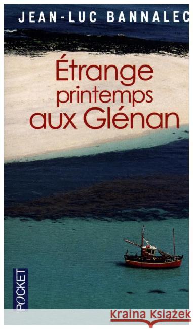 Etrange printemps aux Glénan : Une enquête du commissaire Dupin Bannalec, Jean-Luc 9782266267717