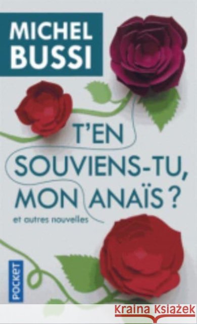 T'en souviens-tu mon Anais ? Michel Bussi 9782266282437