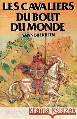 Les Cavaliers du bout du monde Yann Brekilien 9782268009285