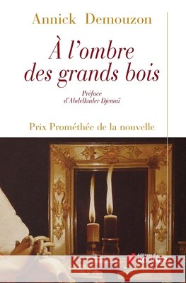 A l'ombre des grands bois Annick Demouzon Abdelkader Djema? 9782268072203 Editions Du Rocher