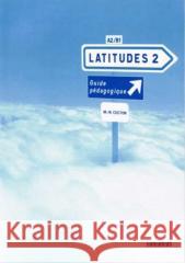 Latitudes: Guide Pedagogique 2  9782278062676 Didier