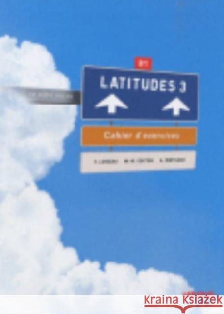 Latitudes 3 - Cahier D'Exercises Loiseau Yves Cocton Marie-Noelle Dintilhac Anneline 9782278064076