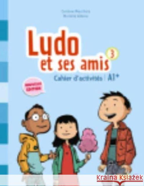 Ludo et ses amis 3 Nouvelle ćwiczenia Albero Michele Marchois Corinne 9782278081301