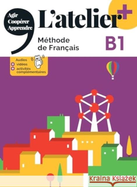 L'atelier + niv .B1 (edition 2022) + online audio/video + didierfle.app Marie RABIN 9782278108268