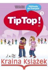 Tip Top 3 ! podręcznik + online Catherine Adam, Sonia Gonzalez 9782278114375
