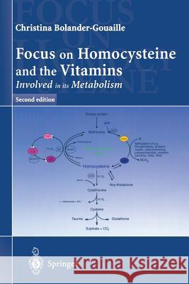 Focus on Homocysteine and the Vitamins: Involved in Its Metabolism Bolander-Gouaille, Christina 9782287597121 Springer