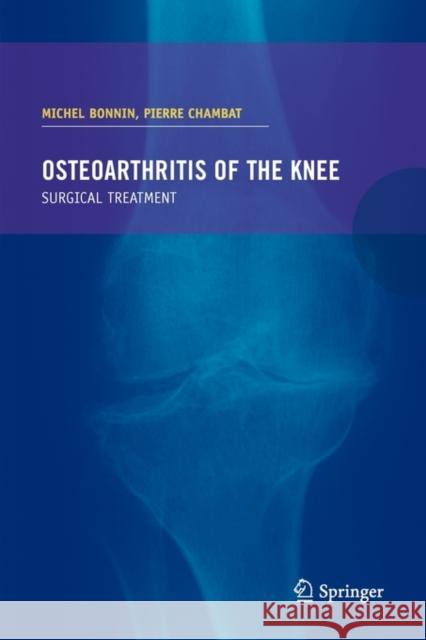 Osteoarthritis of the Knee Bonnin, Michel 9782287741746 SPRINGER EDITIONS,FRANCE