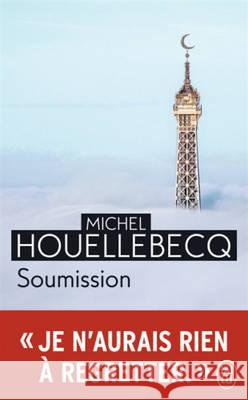 Soumission Michel Houellebecq, Michel Houellebecq 9782290113615 J'ai lu