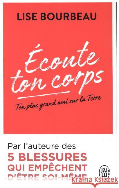 Ecoute Ton Corps - Ton Plus Grand Ami Sur La Terre Bourbeau, Lise 9782290223178