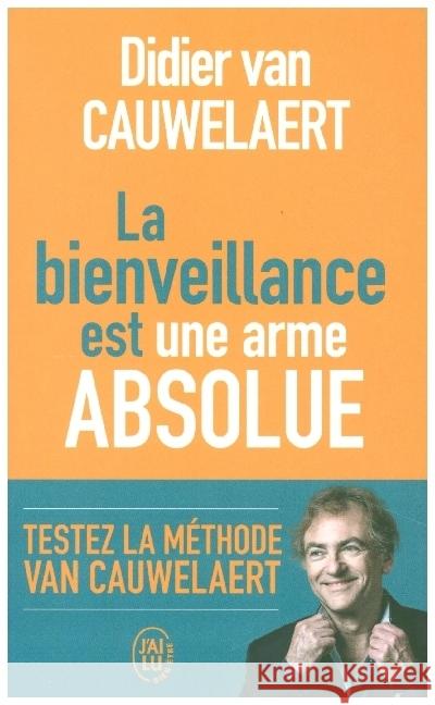 La Bienveillance Est Une Arme Absolue Cauwelaert, Didier van 9782290236185