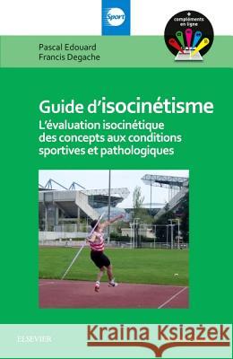 Guide d'isocinétisme EDOUARD, Pascal, DEGACHE, Francis 9782294745911 