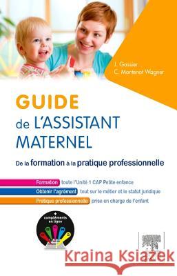 Guide de l'assistant maternel Gassier, Jacqueline, Montenot Wagner, Claudine 9782294747847