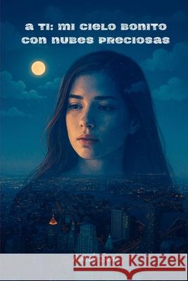 A Ti: Mi Cielo Bonito Con Nubes Preciosas Marcela Sierra 9782295426710