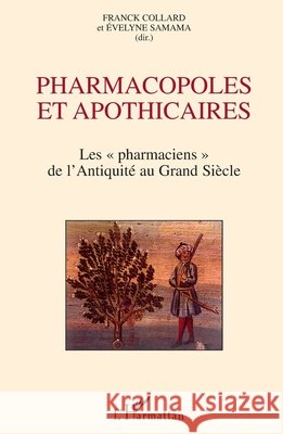 Pharmacopoles et apothicaires: Les 