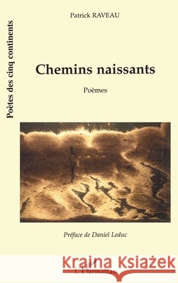 Chemins naissants Patrick Raveau 9782296034198