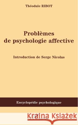 Probl?mes de psychologie affective Serge Nicolas 9782296034921 Editions L'Harmattan