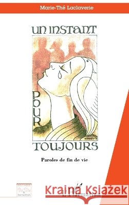 Un instant pour toujours Marie The Laclaverie 9782296054585 Editions L'Harmattan