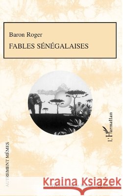 Fables s?n?galaises Aggarwal Kusum                           9782296070363 Editions L'Harmattan