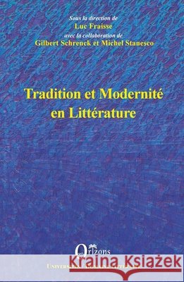 Tradition Et Modernite En Litterature Fraisse Luc                              9782296087156
