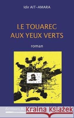 Le touareg aux yeux verts Idir Amer 9782296090781