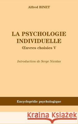 La psychologie individuelle: OEuvres choisies V Serge Nicolas 9782296121775 Editions L'Harmattan