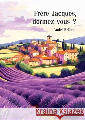 Frère Jacques, dormez-vous ? Bellon-A 9782310056731