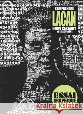 Comprendre Lacan Herv? Castanet Yves Rouvi?re 9782315003754 Max Milo Editions