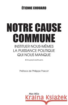 Notre cause commune Etienne Chouard 9782315008827 Max Milo Editions