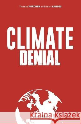 Climate Denial Thomas Porcher Henri Landes  9782315011476